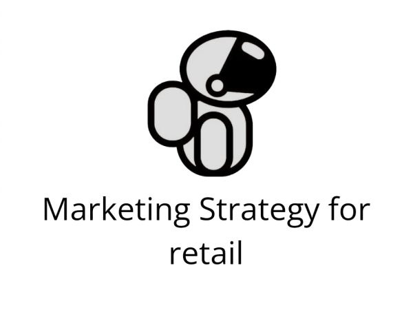 Marketing strategy for retail
